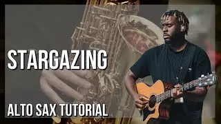 SUPER EASY: How to play Stargazing  by Myles Smith on Alto Sax (Tutorial)