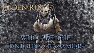 Elden Ring Lore - Who Are The Knights of Zamor?