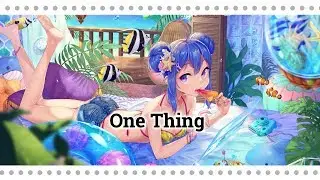 【Nightcore】 One Thing (Lyrics)