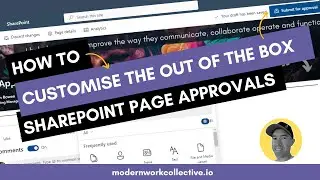 SharePoint Page Approvals - How to customise them to suit your needs