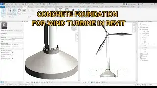 Foundation for Wind Turbine in Revit.