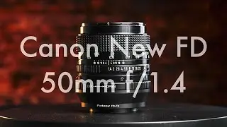 Vintage Lens Goodness - Canon New FD 50mm f/1.4 Review