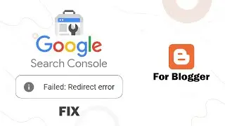 Fixing Blogger Redirect Error in Google Search Console | Blogger Tutorial 2025