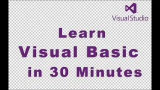 Learn Visual Basic in 30 Minutes