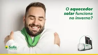 O Aquecedor Solar funciona no inverno?