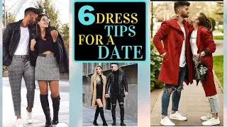 6 Dress Tips For A Date🔥💯 || Men's Fashion Tips || TheStyleGuru