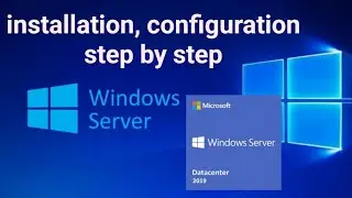 Windows 2019 server full tutorial - installation, configuration, overview step by step