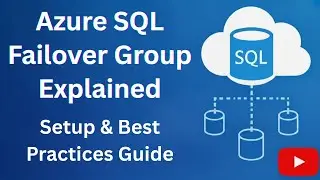 Azure SQL Failover Group Explained: Setup and Best Practices
