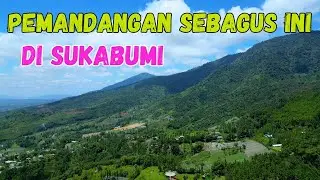 PEMANDANGAN SEBAGUS INI ADA DI SUKABUMI