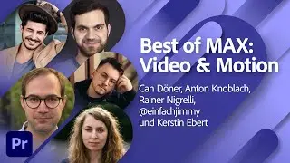 Best Of MAX: Video und Motion im Überblick | Adobe Live