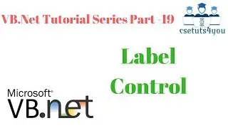 VB.Net Tutorial Series Part 19 Label Control