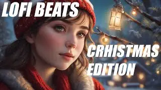 Cozy Christmas Lofi Beats | Relax and Chill This Holliday Season | Special Christmas Edition