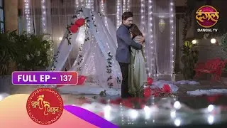 Shubh Shagun - Ek Nayi Shuruaat | Episode 137 | Dangal TV Prime