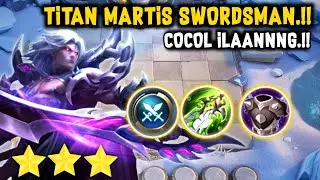 TITAN MARTIS SWORDSMAN.!! SEKALI COCOL ILANG.!! MAGIC CHESS MOBILE LEGENDS