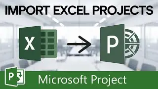 Import Excel Projects to Microsoft Project