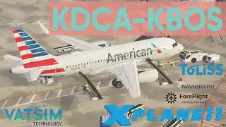 AIRBUS A319 TOLISS + BSS SOUNDS IAE / KDCA-KBOS /  XPLANE 11 & MSFS2020 / VATSIM / FOREFLIGHT / AAL