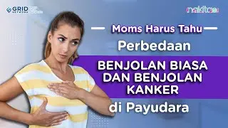 Perbedaan Benjolan Biasa dan Benjolan Kanker di Payudara, Jangan Diabaikan!
