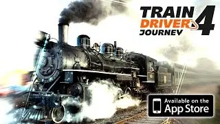 Train Driver Journey 4 - Introduction to Steam