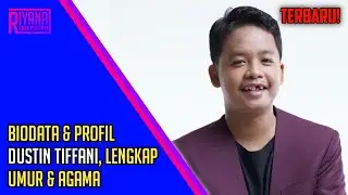 TERBARU! Biodata & Profil Dustin Tiffani, Lengkap Umur & Agama