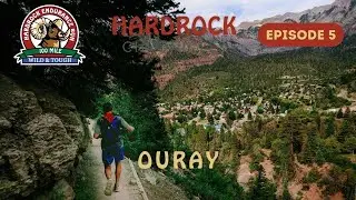 Hardrock Chronicles | Episode 5 | Ouray