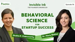 Using Behavioral Science for Startup Success. W/ Dr. Maria Blekher । Invisible Ink - Ep. 78