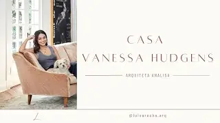 TOUR PELA CASA VANESSA HUDGENS