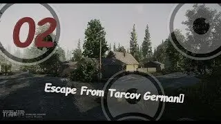 Escape From Tarcov German Lets play