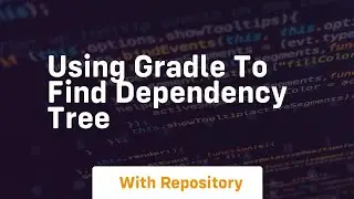 using gradle to find dependency tree