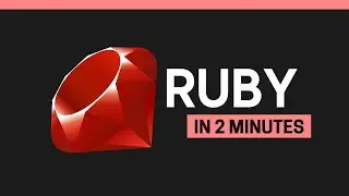 Ruby Explained in 2 minutes