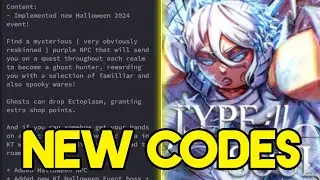TYPE SOUL HALLOWEEN UPDATE(New Codes, Guide)