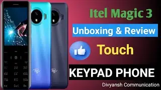 Itel Magic 3 Unboxing & Review New Touch Keypad Phone