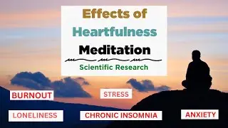 Effects of @heartfulness Meditation with Transmission - Heartfulness Meditation- Scientific Research