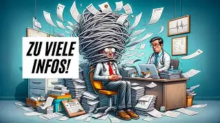 Zu viele Infos können krank machen!  Offene Kommunikation ist das aller wichtigste!