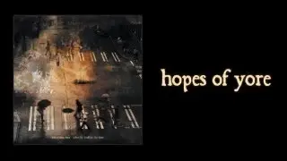 Our Ceasing Voice - Hopes of Yore (Official Stream / Lyric Video)