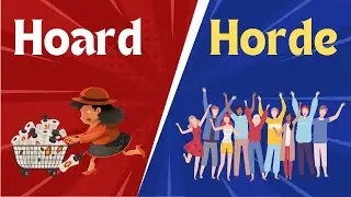 Difference between Hoard and Horde: