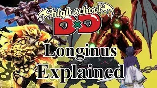 What are the Longinus of Highschool DxD? The Tools that Destroy God
