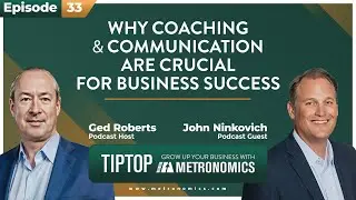 Why Coaching and Communication are Crucial for Business Success: John Ninkovich