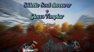 Stiletto Soul devourer + Gloves Templar