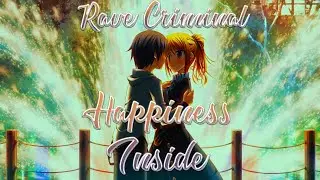 Rave Criminal - Happiness Inside