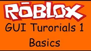 Roblox GUI Tutorial 1 - Introduction and basics