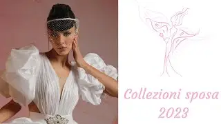 COLLEZIONI SPOSA 2023 ECCO I NUOVI TRENDS :)
