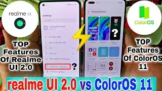 ColorOS 11 vs Realme UI 2.0 | Realme UI 2.0 Best Features | ColorOS 11 TOP Features | Which UI Best?