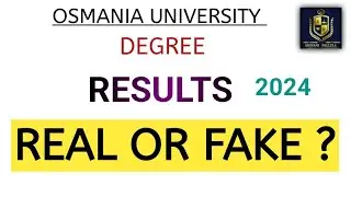 || OSMANIA UNIVERSITY || DEGREE || RESULTS || REAL OR FAKE ? || UPDATE || 
