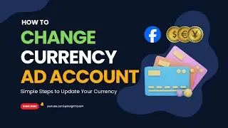 How to Change Currency Your Facebook Ad Account