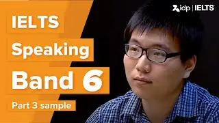 Band 6 | IELTS Speaking test sample – Part 3 (Xin)