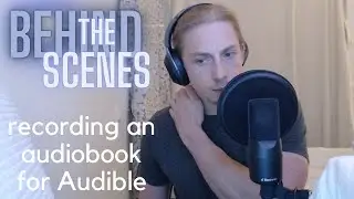 Recording an Audiobook for Audible : How to narrate an audio book like a pro! (Behind the Scenes)