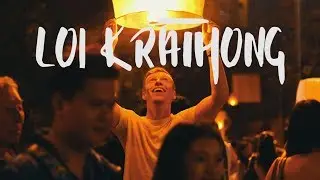 LOI KRATHONG (LIGHT FEST) - CHIANG MAI - THAILAND VLOG #5