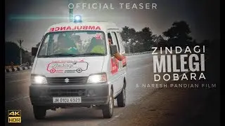 Zindagi Milegi Dobara - Official Teaser 2019 | 4K | NP Philosophy