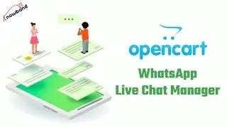Revolutionize Customer Support with Knowband OpenCart WhatsApp Chat Manager Plugin!