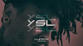 scarlxrd — YSL. ¦ Lyrics ¦ Перевод